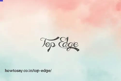 Top Edge