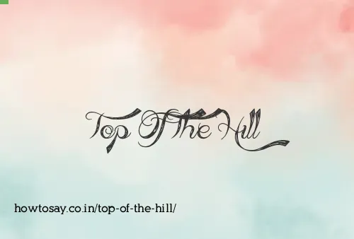 Top Of The Hill