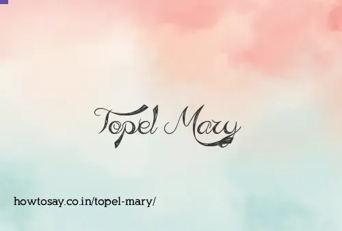 Topel Mary