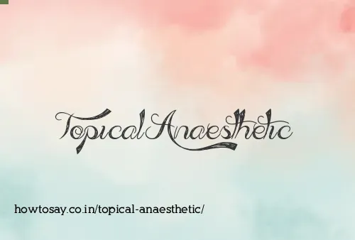 Topical Anaesthetic