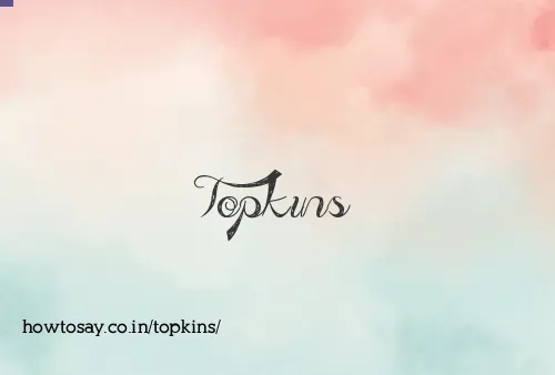Topkins