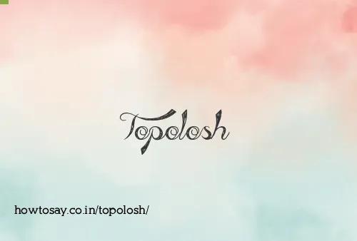 Topolosh