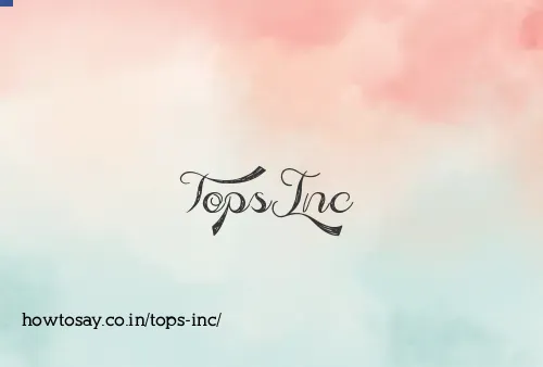 Tops Inc