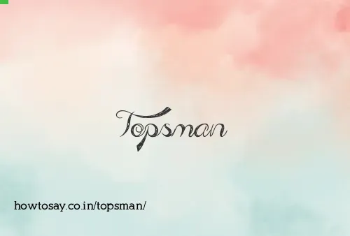 Topsman