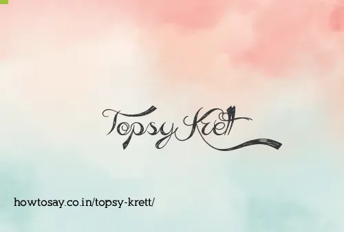 Topsy Krett
