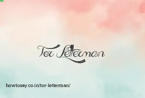Tor Letterman