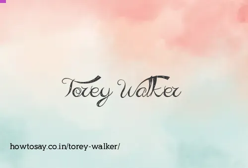 Torey Walker