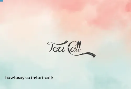 Tori Call