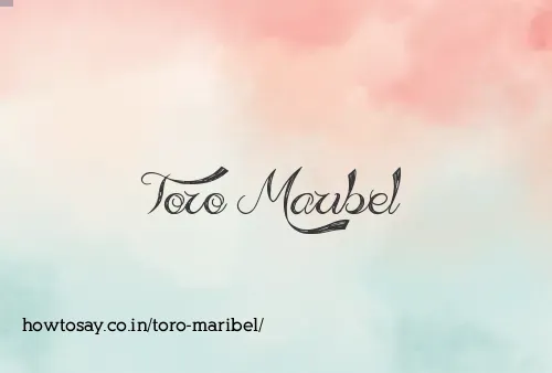 Toro Maribel