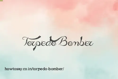 Torpedo Bomber