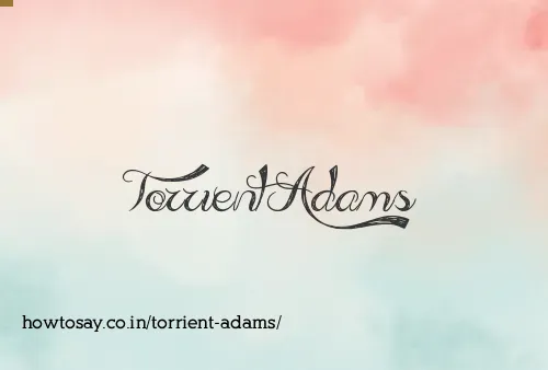 Torrient Adams