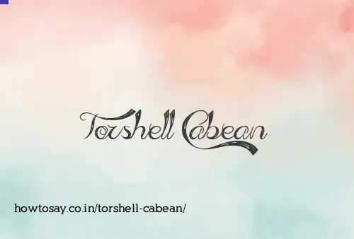 Torshell Cabean