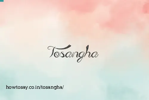 Tosangha