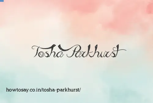Tosha Parkhurst