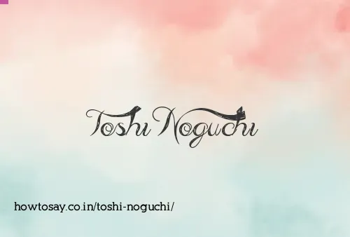 Toshi Noguchi