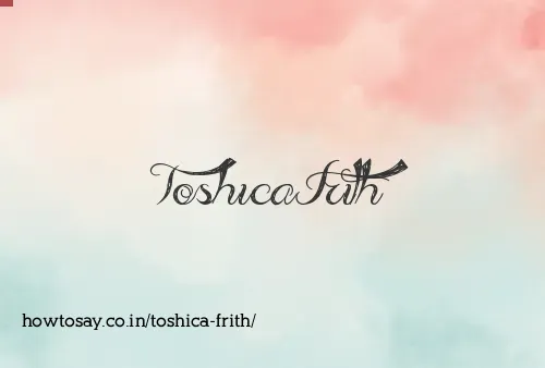 Toshica Frith