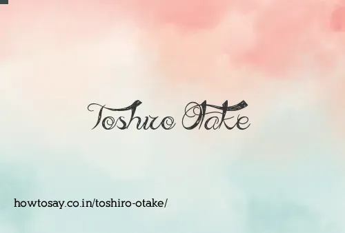 Toshiro Otake