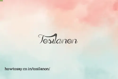 Tosilanon