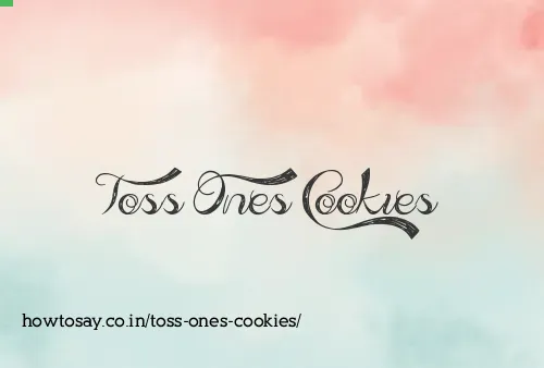 Toss Ones Cookies