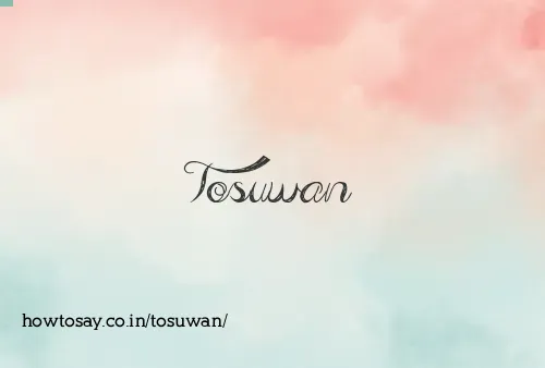 Tosuwan