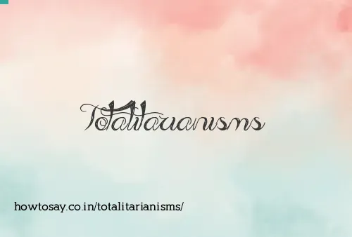 Totalitarianisms