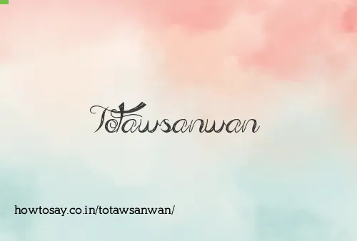 Totawsanwan