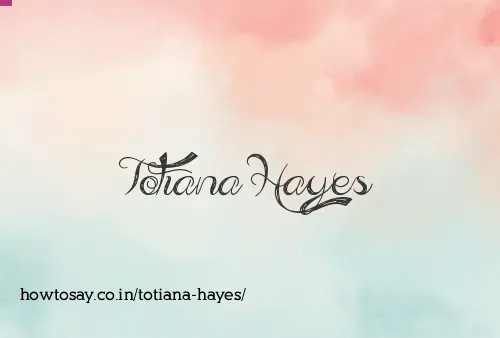Totiana Hayes