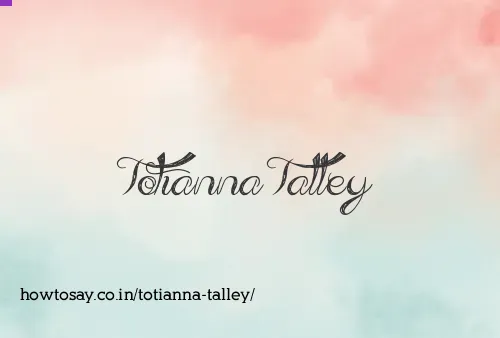 Totianna Talley