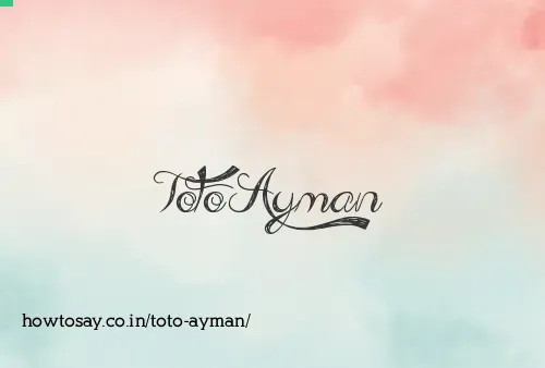 Toto Ayman