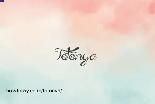 Totonya