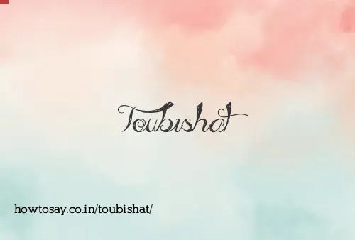 Toubishat