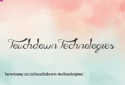 Touchdown Technologies