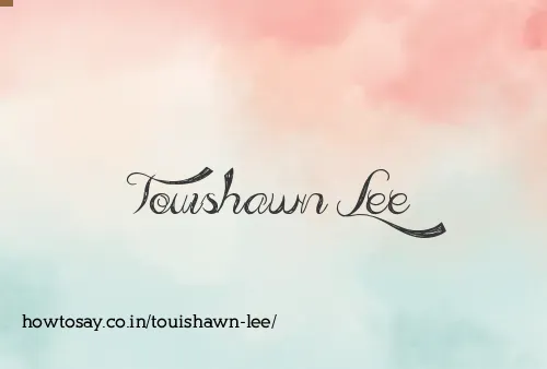 Touishawn Lee