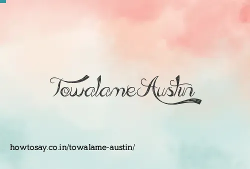 Towalame Austin