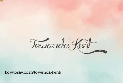 Towanda Kent
