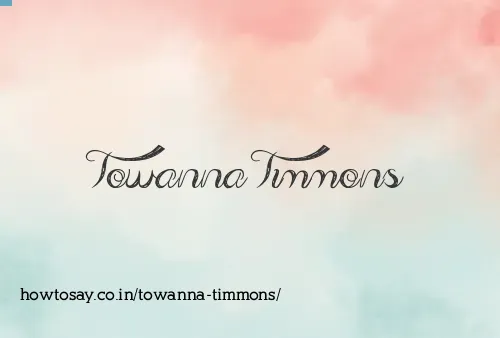Towanna Timmons