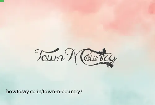 Town N Country