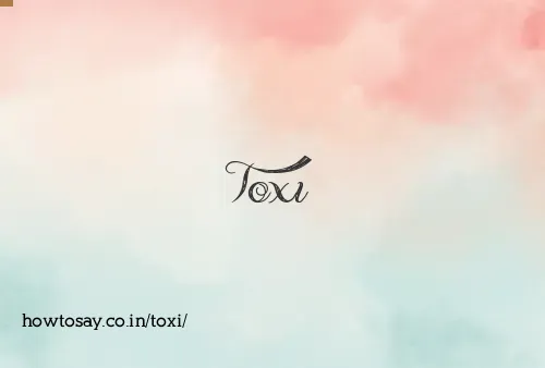 Toxi