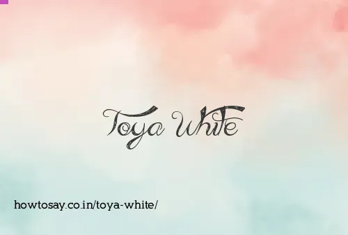Toya White