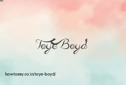 Toye Boyd