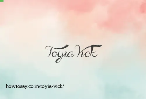 Toyia Vick
