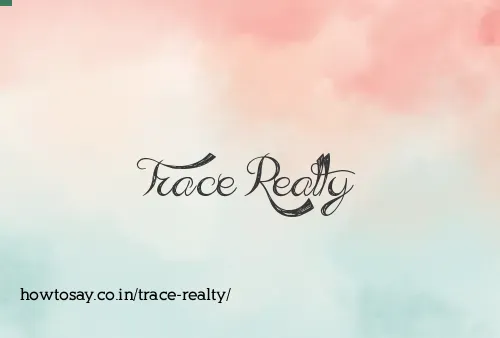 Trace Realty