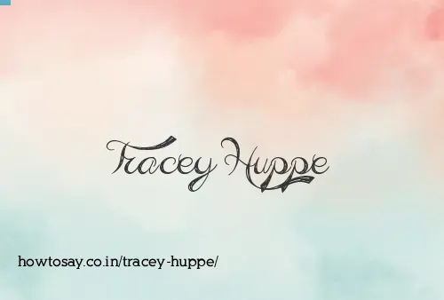 Tracey Huppe