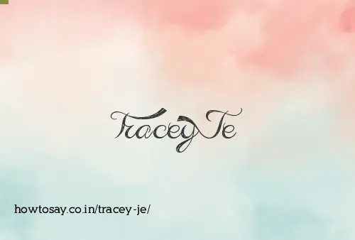 Tracey Je