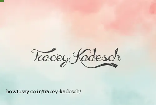 Tracey Kadesch