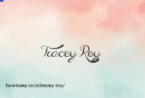 Tracey Roy