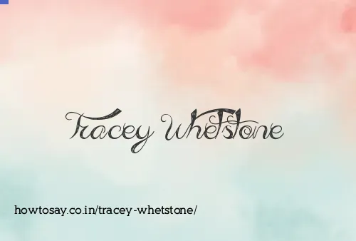 Tracey Whetstone