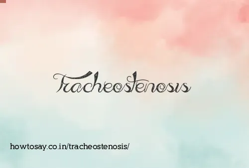 Tracheostenosis