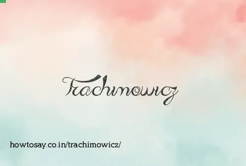 Trachimowicz