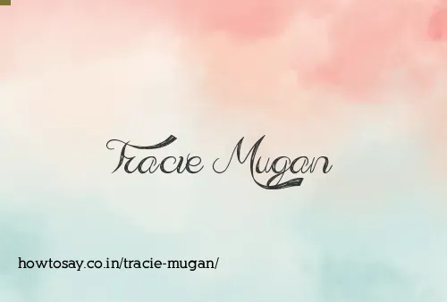 Tracie Mugan